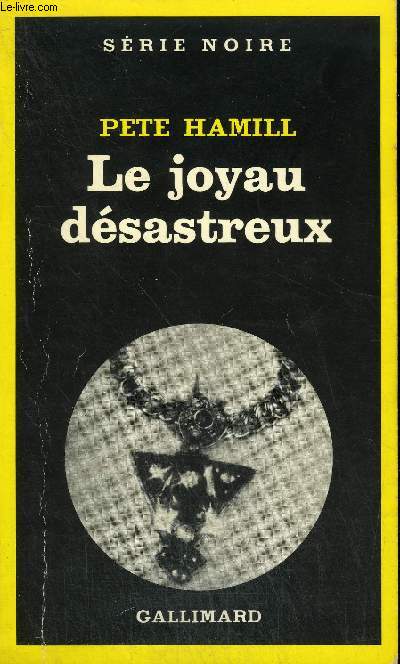COLLECTION : SERIE NOIRE N 1746 LE JOYAU DESASTREUX