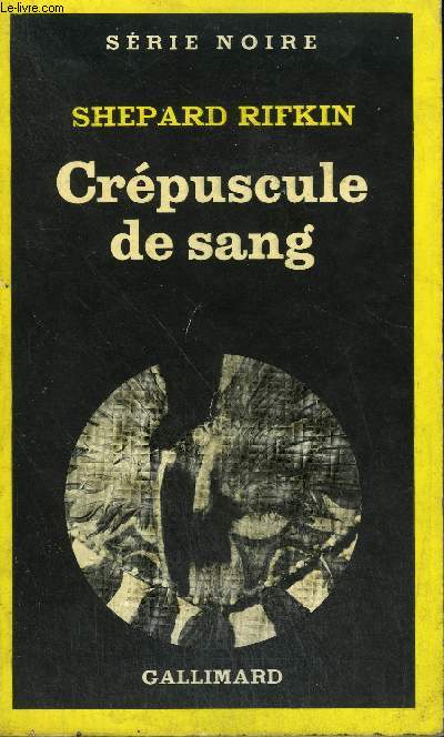 COLLECTION : SERIE NOIRE N 1752 CREPUSCULE DE SANG