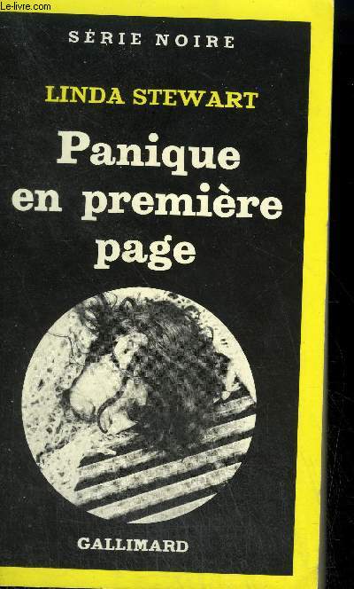 COLLECTION : SERIE NOIRE N 1794 PANIQUE EN PREMIERE PAGE