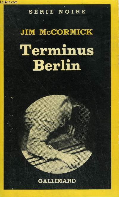 COLLECTION : SERIE NOIRE N 1807 TERMINUS BERLIN