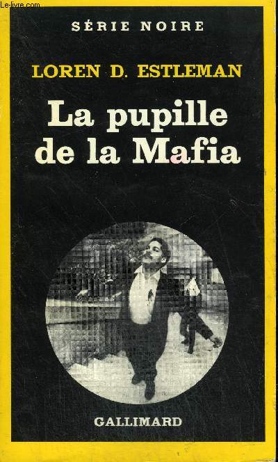 COLLECTION : SERIE NOIRE N 1829 LA PUPILLE DE LA MAFIA