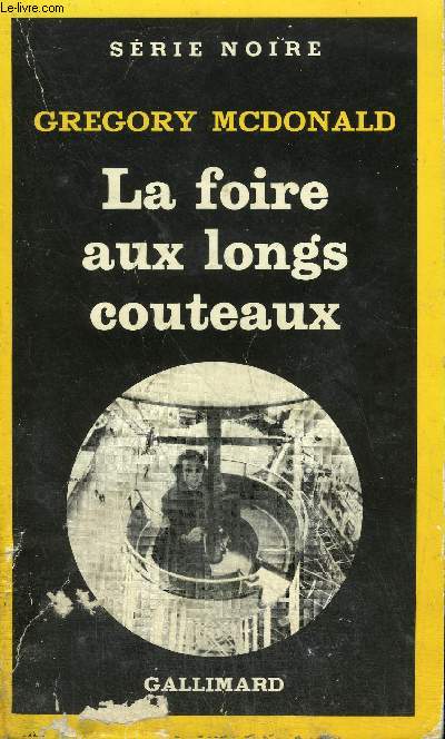 COLLECTION : SERIE NOIRE N 1833 LA FOIRE AUX LONGS COUTEAUX