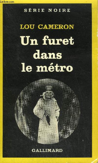 COLLECTION : SERIE NOIRE N 1858 UN FURET DANS LE METRO