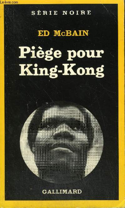 COLLECTION : SERIE NOIRE N 1918 PIEGE POUR KING-KONG (BEAUTY AND THE BEAST)