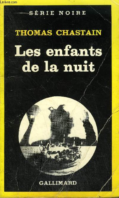 COLLECTION : SERIE NOIRE N 1935 LES ENFANTS DE LA NUIT