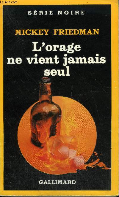 COLLECTION : SERIE NOIRE N 1963 L'ORAGE NE VIENT JAMAIS SEUL