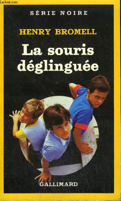 COLLECTION : SERIE NOIRE N 1981 LA SOURIS DEGLINGUEE