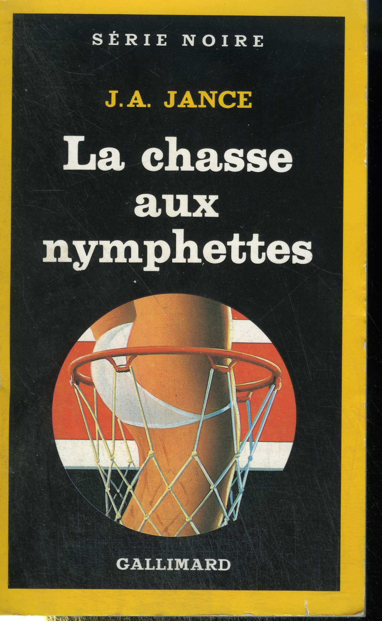 COLLECTION : SERIE NOIRE N 2108. LA CHASSE AUX NYMPHETTES.