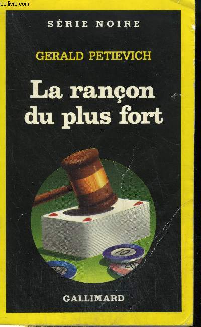 COLLECTION : SERIE NOIRE N 2160. LA RANCON DU PLUS FORT.