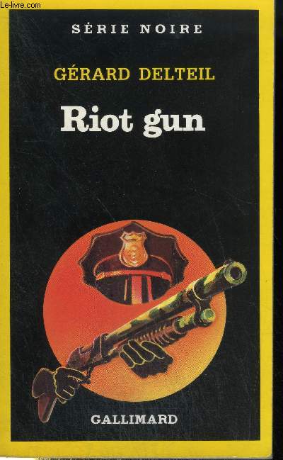 COLLECTION : SERIE NOIRE N 2173. RIOT GUN.