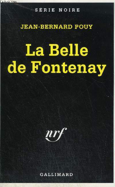 COLLECTION : SERIE NOIRE N° 2290. LA BELLE DE FONTENAY.