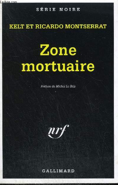 COLLECTION : SERIE NOIRE N  2455. ZONE MORTUAIRE.