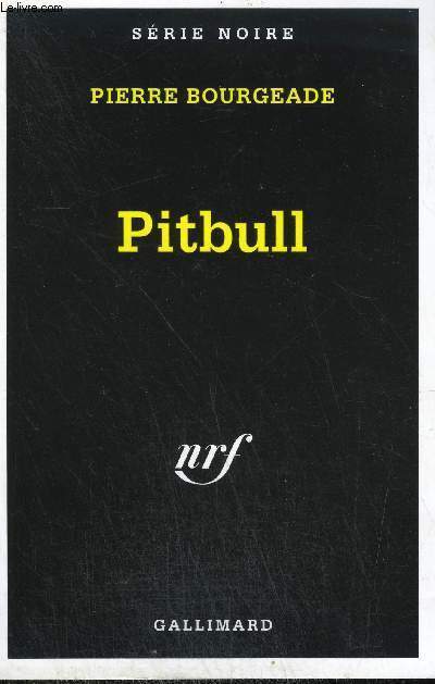 COLLECTION : SERIE NOIRE N  2481. PITBULL.