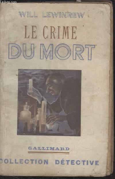 COLLECTION DETECTIVE. LE CRIME DU MORT.