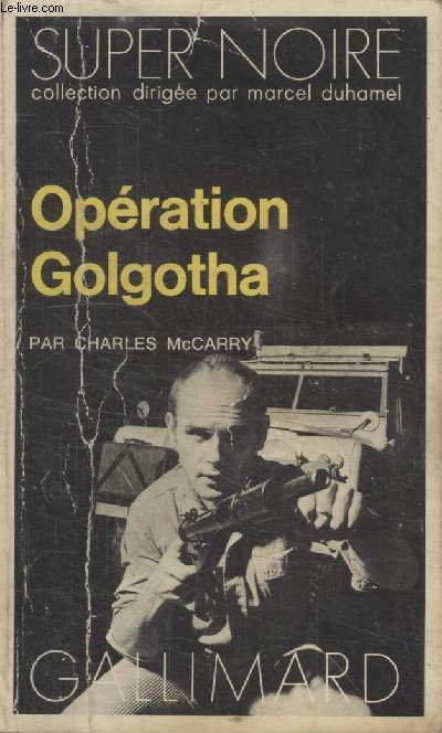 COLLECTION SUPER NOIRE N 9. OPERATION GOLGOTHA.