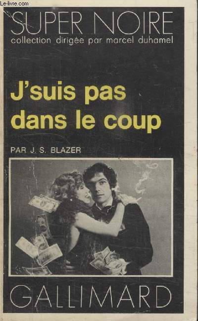 COLLECTION SUPER NOIRE N 18. JSUIS PAS DANS LE COUP.