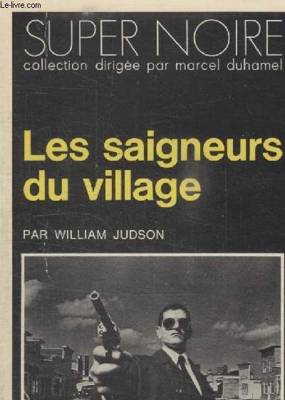 COLLECTION SUPER NOIRE N 75. LES SAIGNEURS DU VILLAGE.