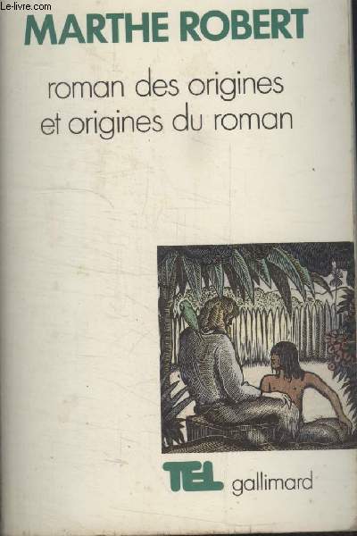 COLLECTION TEL N 13. ROMAN EDS ORIGINES ET ORIGINES DU ROMAN.