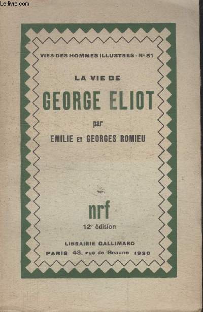 COLLECTION VIES DES HOMMES ILLUSTRES N 51. LA VIE DE GEORGE ELIOT.