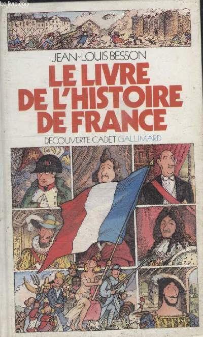 COLLECTION DECOUVERTE CADET N 25. LE LIVRE DE LHISTOIRE DE FRANCE.