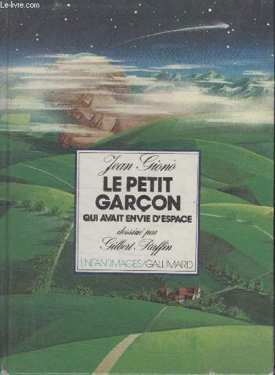 COLLECTION ENFANTIMAGES. LE PETIT GARCON QUI AVAIT ENVIE DESPACE.