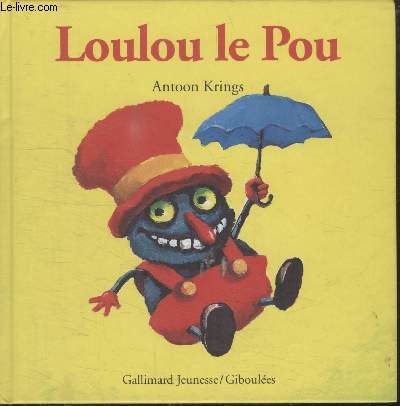 COLLECTION GALLIMARD JEUNESSE. LOULOU LE POU.