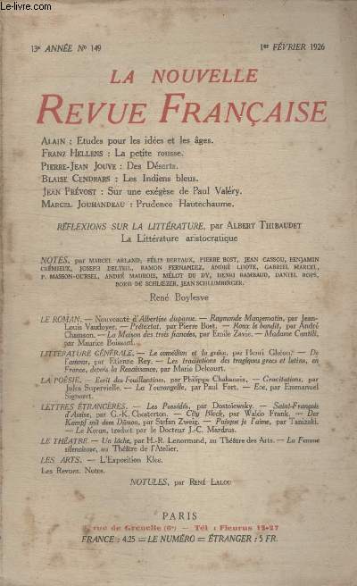 COLLECTION LA NOUVELLE REVUE FRANCAISE N 149. ETUDES POUR LES IDEES ET LES AGES PAR ALIN/ LA PETITE ROUSSE PAR FRANZ HELLENS/ DES DESERTS PAR PIERRE JEAN JOUVE/ LES INDIENS BLEUS PAR BLAISE CENDRARS/ SUR UNE EXEGESE DE PAUL VALERY PAR JEAN PREVOST.