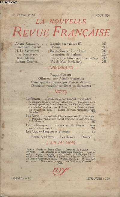 COLLECTION LA NOUVELLE REVUE FRANCAISE N 251. LANNEE DES VAINCUS PAR ANDRE CHAMSON/ DECHIRE PAR LEON PAUL FARGUE/ BERGONISME ET NEUROLOGIE PAR H. LE SAVOUREUX/ LES GENS DE LETTRES CONTRE LE CINEMA PAR DENIS MARION.