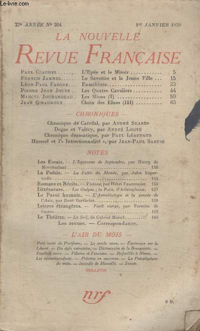 COLLECTION LA NOUVELLE REVUE FRANCAISE N 304. LEPEE ET LE MIROIR PAR PAUL CLAUDEL/ LE SAVETIER ET LA JEUNE FILLE PAR FRANCIS JAMMES/ FAMILIERES PAR LEON PAUL FARGUE/ LES QUATRES CAVALIERS PAR PIERRE JEAN JOUVE/ CHRONIQUE DE CAERDAL PAR ANDRE SUARES.