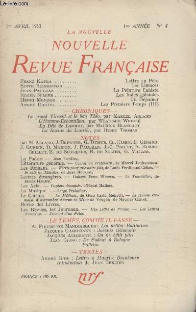 COLLECTION LA NOUVELLE NOUVELLE REVUE FRANCAISE N4. LETTRE AU PERE PAR FRANZ KAFKA/ LES LIMACES PAR EDITH BOISSONNAS/ LA PEINTURE CUBISTE PAR JEAN PAULHAN/ LES INDES GALANDES PAR ROGER NIMIER/ UN DEJEUNER PAR HENRI MONDOR.