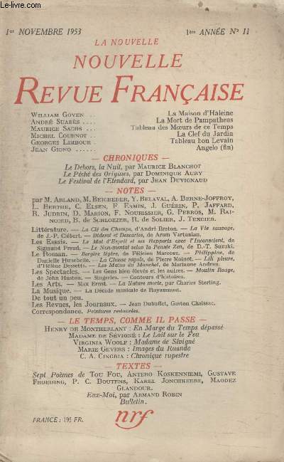 COLLECTION LA NOUVELLE NOUVELLE REVUE FRANCAISE N11. LA MAISON DHALEINE PAR WILLIAM GOYEN/ LA MORT DE PAMPATHEUS PAR ANDRE SUARES/ TABLEAU DES MOEURS DE CE TEMPS PAR MAURICE SACHS/ LA CLEF DU JARDIN PAR MICHEL COURNOT.