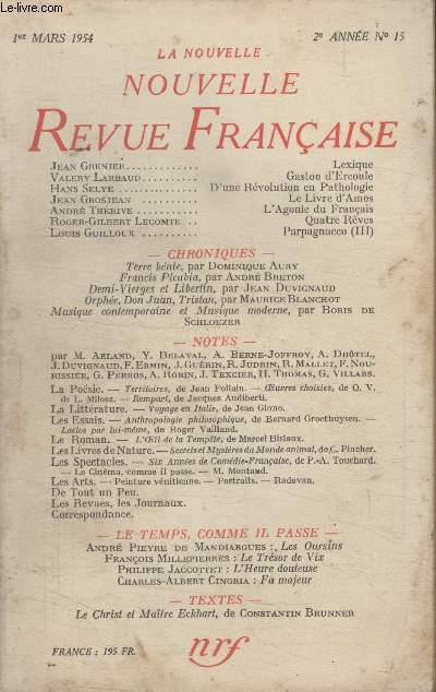 COLLECTION LA NOUVELLE NOUVELLE REVUE FRANCAISE N15. LEXIQUE PAR JEAN GRENIER/ GASTON DERCOULE PAR VALERY LARBAUD/ DUNE REVOLUTION EN PATHOLOGIE PAR HANS SELYE/ LE LIVRE DAMOS PAR JEAN GROS JEAN/ LAGONIE DU FRANCAIS PAR ANDRE THERIVE.