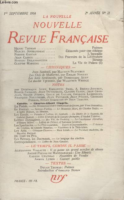 COLLECTION LA NOUVELLE NOUVELLE REVUE FRANCAISE N21. POEMES PAR HENRI THOMAS/ ELEMENTS POUR UNE ETHIQUE PAR MARCEL JOUHANDEAU/ LINCENDIE PAR PIERRE GASCAR/ DES POUVOIRS DE LA LITTERATURE PAR JEAN CASSOU/ BIRAMA PAR ROBERT DELAVIGNETTE.