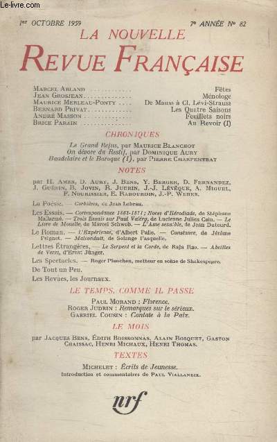 COLLECTION LA NOUVELLE NOUVELLE REVUE FRANCAISE N82. FETES PAR MARCEL ARLAND/ MENOLOGE PAR JEAN GROSJEAN/ LES QUATRES SAISONS PAR BERNARD PRIVAT/ FEUILLETS NOIRS PAR ANDRE MASSON/ LE GRAND REFUS PAR MAURICE BLANCHOT.