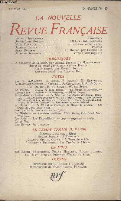 COLLECTION LA NOUVELLE NOUVELLE REVUE FRANCAISE N 113. JOURNALIER PAR MARCEL JOUHANDEAU/ REFLETS ET INTERPOLATIONS PAR JORGE LUIS BORGES/ LE CENTAURE ET LA VIERGE PAR NOEL DEVAULX/ A LHONNEUR DE LA CHAIR PAR ANDRE PIEYRE DE MANDIARGUES.