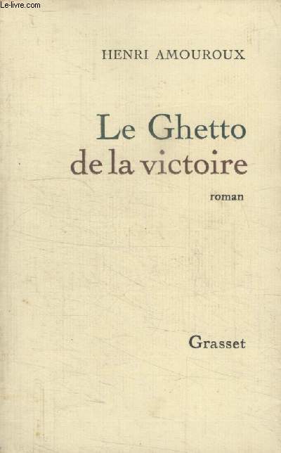 LE GHETTO DE LA VICTOIRE.