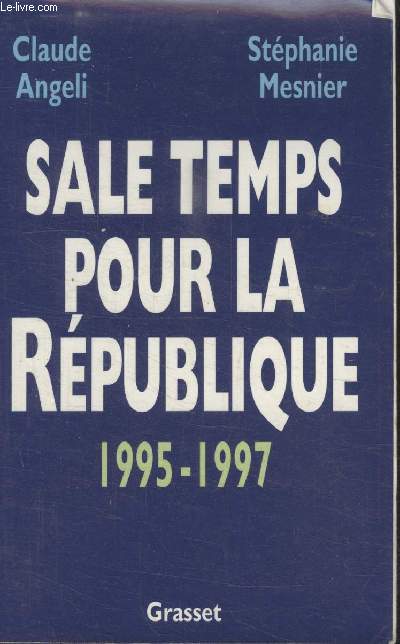 SALE TEMPS POUR LA REPUBLIQUE 1995 1997.