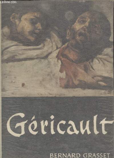 GERICAULT ET SON OEUVRE.