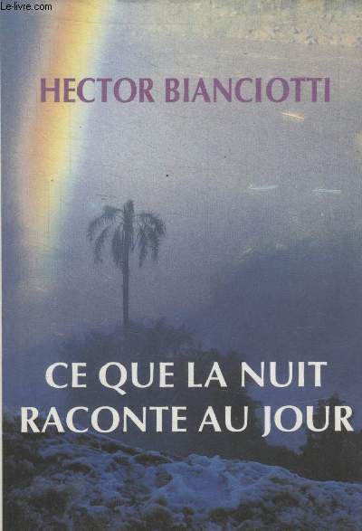 CE QUE LA NUIT RACONTE AU JOUR.