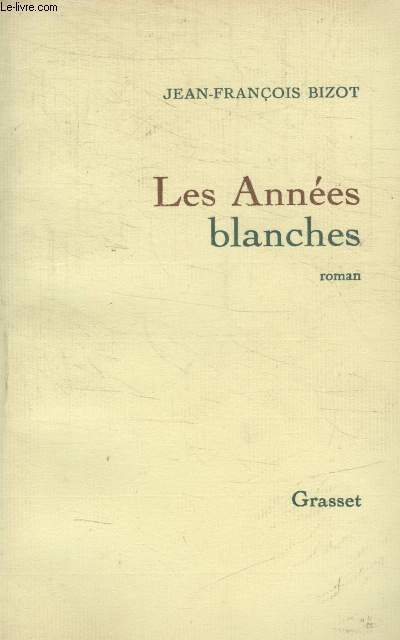 LES ANNEES BLANCHES.