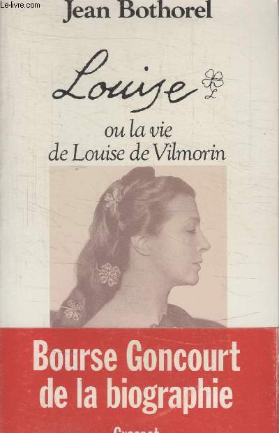 LOUISE OU LA VIE DE LOUSE DE VILMORIN.