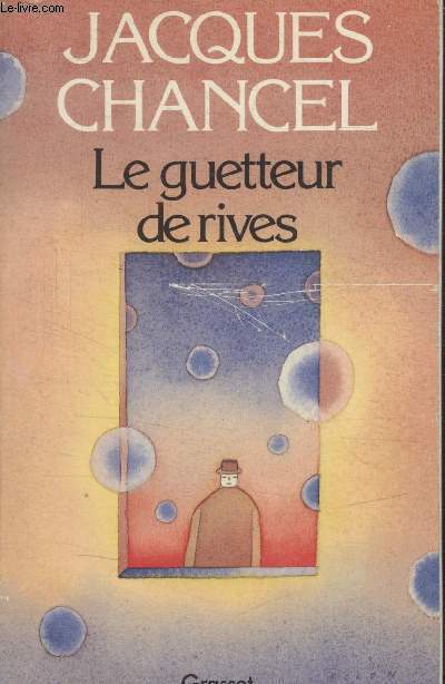 LE GUETTEUR DE RIVES.