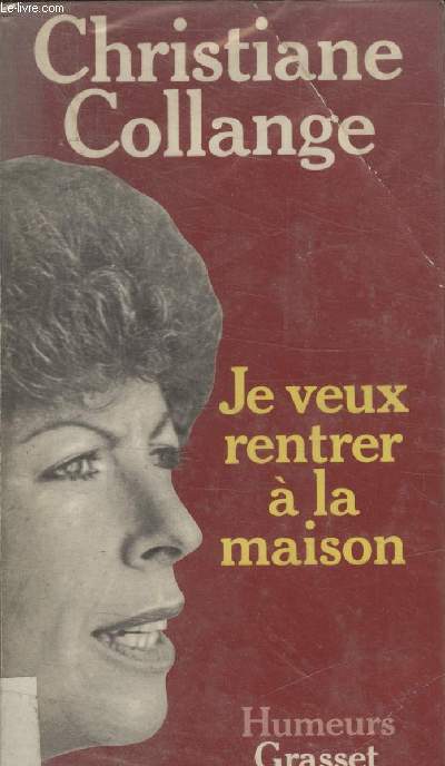 JE VEUX RENTRER A LA MAISON.