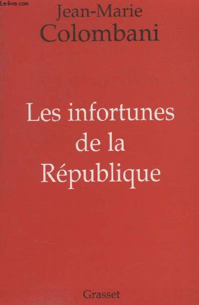 LES INFORTUNES DE LA REPUBLIQUE.