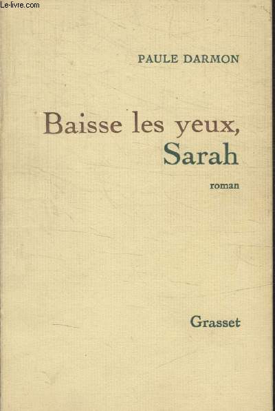 BAISSE LES YEUX SARAH.