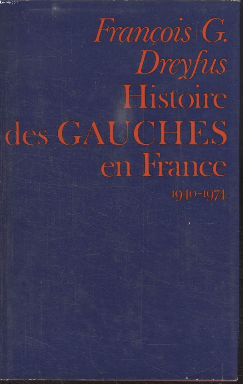 HISTOIRE DES GAUCHES EN FRANCE.1940-1974.