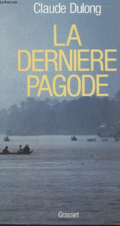 LA DERNIERE PAGODE.