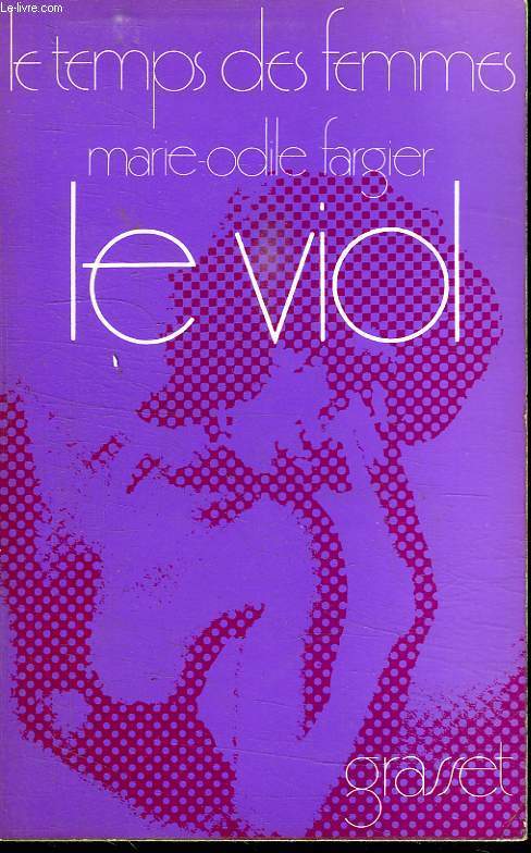 LE VIOL.LE TEMP DES FEMMES.