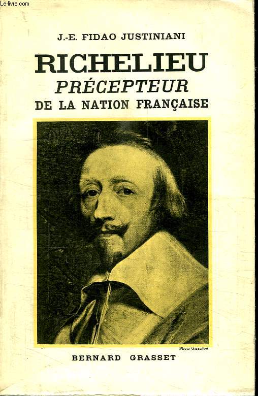 RICHELIEU PRECEPTEUR DE LA NATION FRANCAISE.