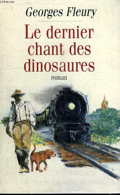 LE DERNIER CHANT DES DINOSAURES.